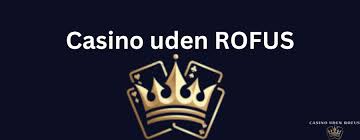 Bedste Online Casino Uden Rofus - Oplev Ubegribelig Underholdning Bedste Online Casino Uden Rofus - Oplev Ubegribelig Underholdning