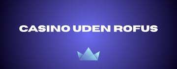 Oplev Casino Rufus Din Guide til Online Spil Oplev Casino Rufus Din Guide til Online Spil